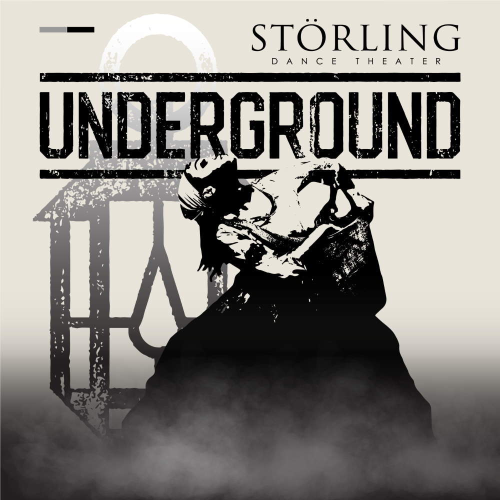 Störling Dance Theater Presents

Underground
