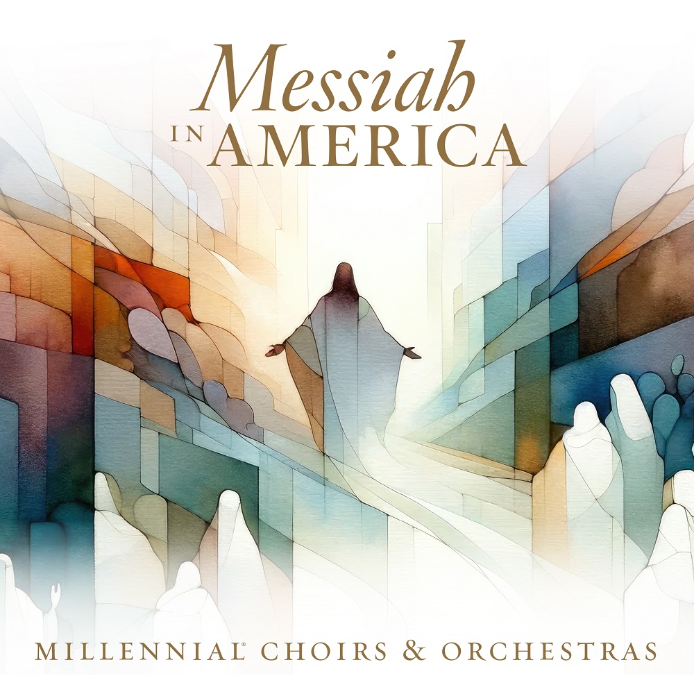 Millennial® Choirs & Orchestras Presents

Messiah in America
